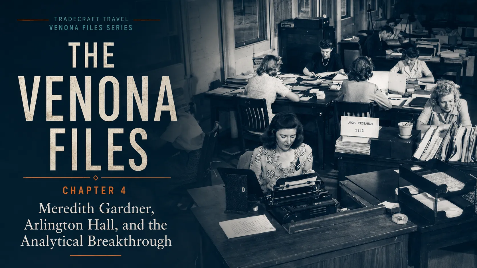 The VENONA Files, Chapter 4: Meredith Gardner and the Human Work of Cryptanalysis